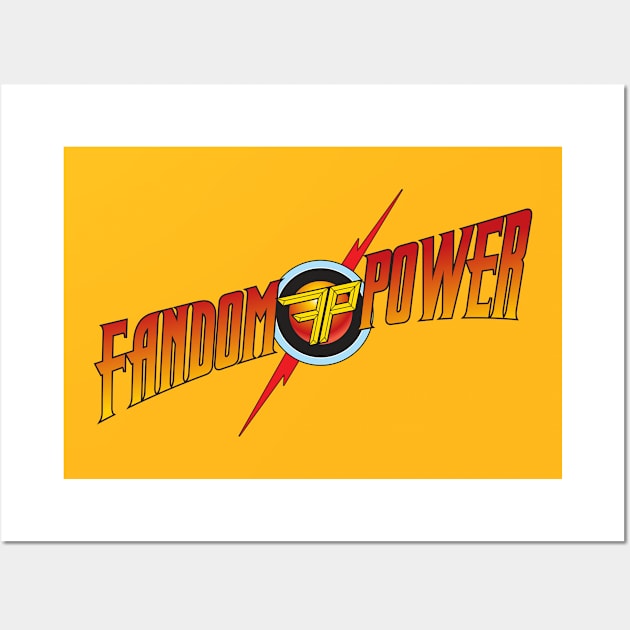 Fandom Power (With a little Flash) Wall Art by Fandom Power Podcast Merch Shop